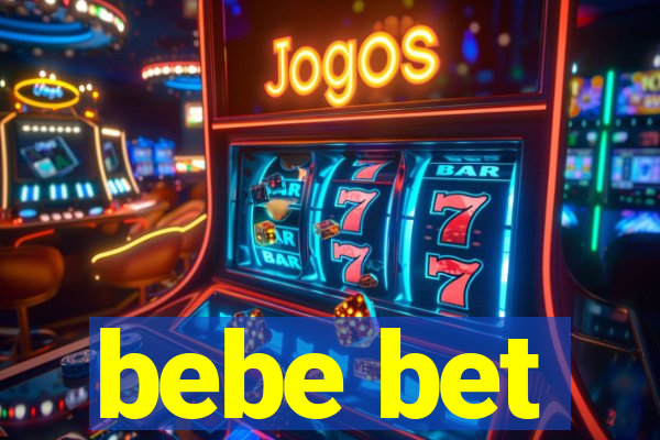 bebe bet